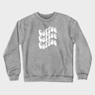 Coffee Crewneck Sweatshirt